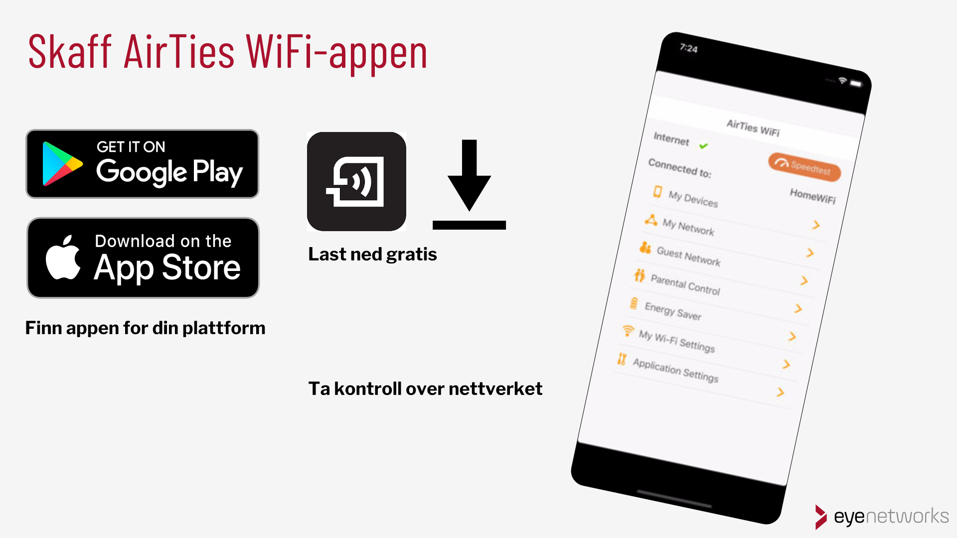 Skaff deg AirTies WiFi-appen fra Google Play eller App Store og ta kontroll over nettverket ditt