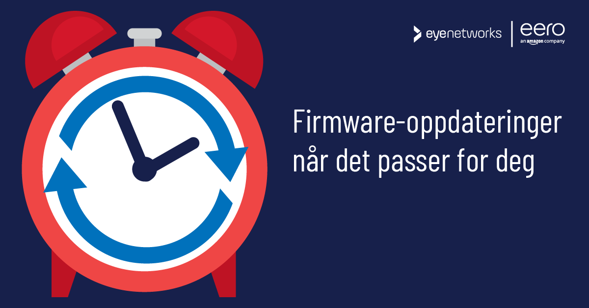 firmware-oppdateringer når det passer for deg. illustrasjon av vekkerklokke med oppdateringssymbol. logoer fra eero og eye networks