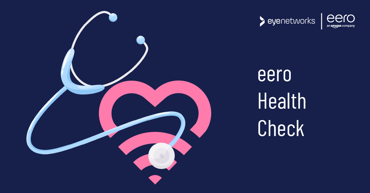 Illustration of a stethoscope placed onto a heart-shaped, pink wifi symbol. Text: eero Health Check