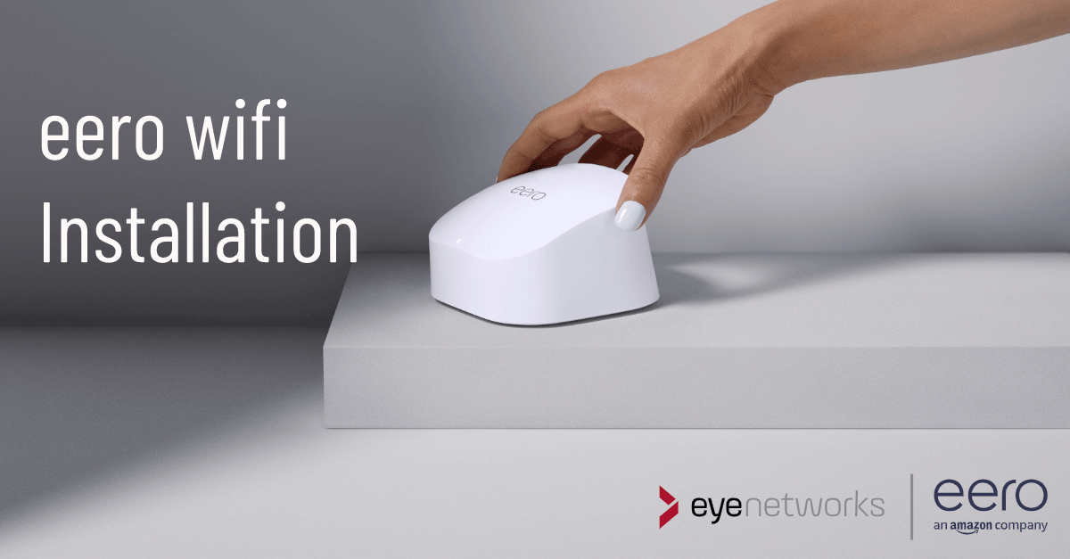 Installing eero Wifi