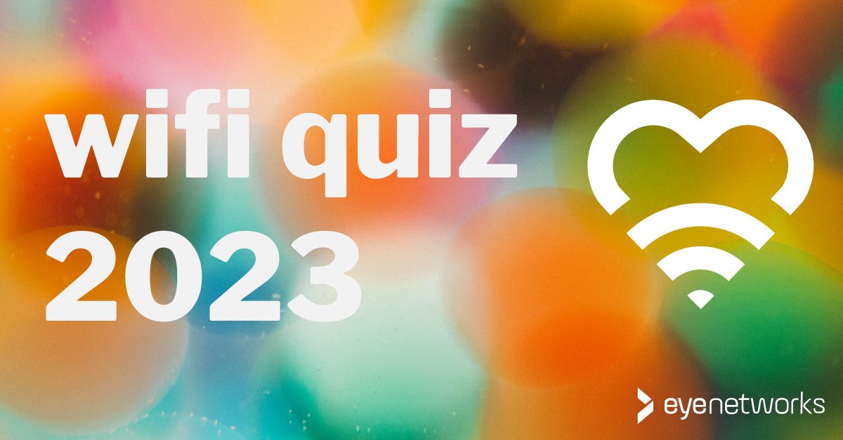 On a colorful background, the words "wifi quiz 2023" in large white letters and a heart-shaped wifi signal symbol. A logo from Eye Networks